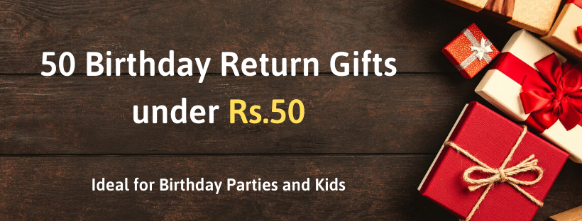Birthday return gifts under Rs.50